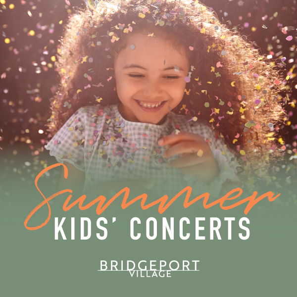 Bridgeport Village Summer Kids' Concerts